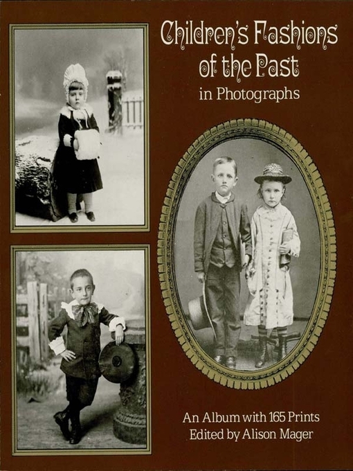 Title details for Children's Fashions of the Past in Photographs by Alison Mager - Available